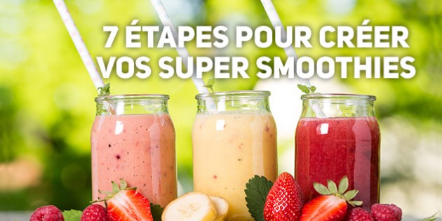 7 étapes pour faire un super smoothie maison