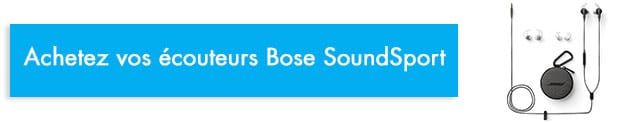 acheter écouteurs sport Bose SoundSport